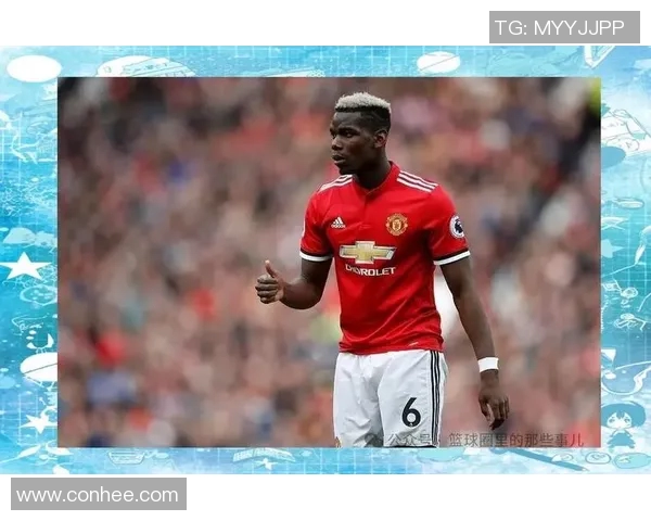 博格巴重返赛场引发热议球迷期待他带来新辉煌与精彩表现